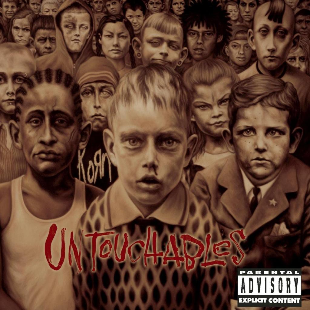 Korn - Untouchables